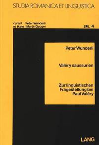 Valry saussurien; zur linguistischen Fragestellung bei Paul Valéry