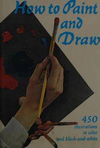 How To Paint And Draw by Jaxtheimer, Bodo W - 1984