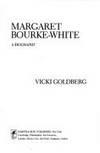 Margaret Bourke-White: A Biography by Goldberg, Vicki