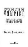 COVENANT WITH THE VAMPIRE:THE DIARIES OF THE FAMILY DRACUL