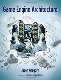 GAME ENGINE ARCHITECTURE