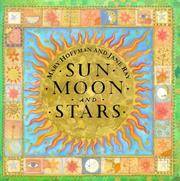 Sun, Moon and Stars by hoffman-mary-ray-jane