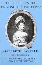The Experienced English Housekeeper (Southover Press Historic Cookery and Housekeeping) by Raffald, Elizabeth; Shipperbottom, Roy - 1997