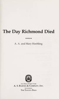 The Day Richmond Died by A. A. Hoehling; Mary Hoehling - 1996