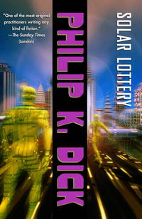 Solar Lottery: A Novel by Dick, Philip K - 2003-06-10