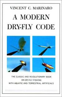 A Modern Dry Fly Code