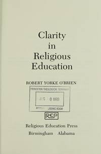 Clarity in Religious Education de Robert Yorke O'Brien - 1960-04