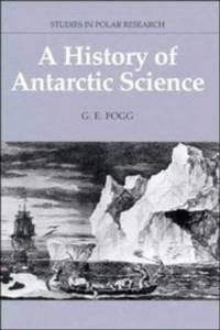 A History of Antarctic Science.