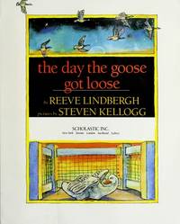 DAY THE GOOSE GOT LOOSE by LINDBERGH, REEVE