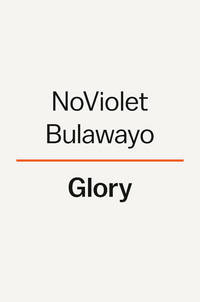 Glory: A Novel