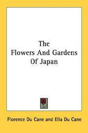 The Flowers and Gardens Of Japan