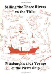 Sailing the Three Rivers to the Title Pittsburgh's 1971 Voyage of the Pirate