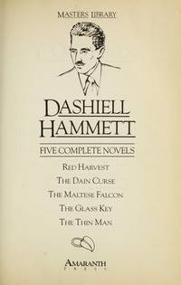 Five Complete Novels: Red Harvest, The Dain Curse, The Maltese Falcon, The Glass Key, The Thin Man (Masters Library) by Hammett, Dashiell - 1986