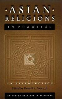 Asian Religions in Practice: An Introduction