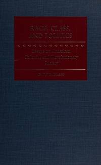 RACE, CLASS, AND POLITICS: ESSAYS ON AMERICAN COLONIAL AND REVOLUTIONARY SOCIETY