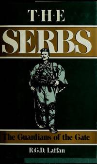 The Serbs: The Guardians of the Gate (History)