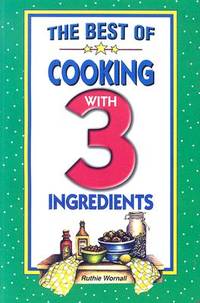 The Best of Cooking With 3 Ingredients