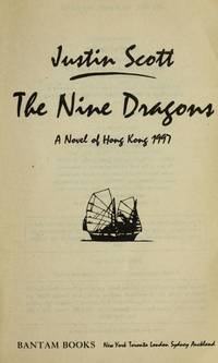 Nine Dragons, The by Scott, Justin