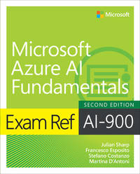 Exam Ref AI-900 Microsoft Azure AI Fundamentals