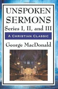 Unspoken Sermons: Series I, II, and III
