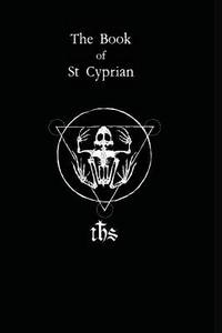 The Book of Saint Cyprian: The Great Book