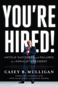 You're Hired!: Untold Successes and Failures of a Populist President (HC)