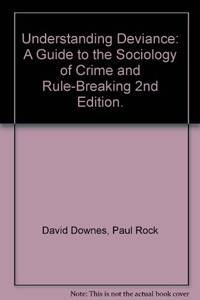 Understanding Deviance: A Guide to the Sociology of Crime and Rule Breakinng