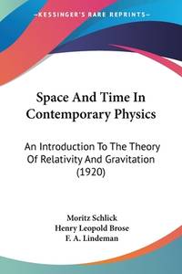 Space And Time In Contemporary Physics: An Introduction To The Theory Of Relativity And...