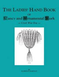 The Ladies' Hand Book Of Fancy and Ornamental Work