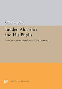 Taddeo Alderotti and His Pupils:  Two Generations of Italian Medical  Learning.