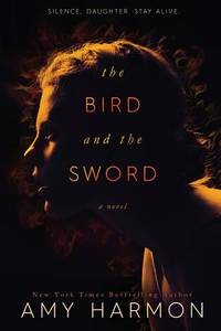 The Bird and The Sword (ISBN: 9781533134134)