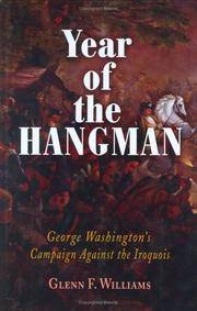 YEAR OF THE HANGMAN: George Washington's Campaign Against the Iroquois