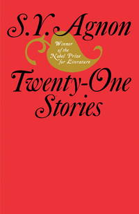 Twenty-One Stories by Shmuel Yosef Agnon - January 1970