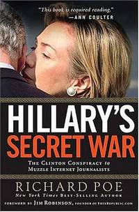 image of Hilary's Secret War: The Clinton Conspiracy to Muzzle Internet Journalists