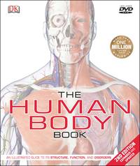 The Human Body Book (2nd Edition) : An Illustrated Guide to Its Structure, Function, and Disorders
