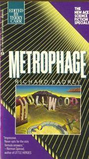 Metrophage by Richard Kadrey - 1988