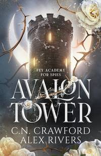 Avalon Tower (Fey Spy Academy)