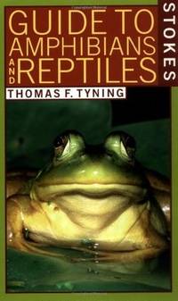 A Guide To Amphibians And Reptiles Stokes Nature Guides