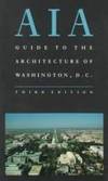AIA Guide to the Architecture of Washington, D.C.