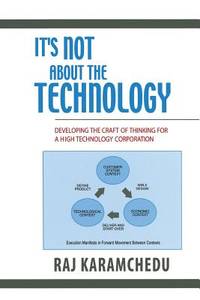It's Not About the Technology: Developing the Craft of Thinking for a High Technology Corporation