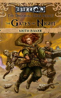 The Gates of Night (The Dreaming Dark, Book 3) by Baker, Keith - 2006