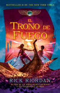 El trono de fuego: Las crónicas de Kane, Libro 2 (Spanish Edition)