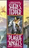 A Plague of Angels by Tepper, Sheri S - 1993-09-01