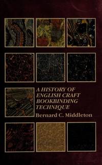 A History of English Craft Bookbinding Technique : Third Edition, Updated
