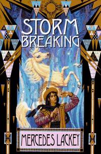 Storm Breaking (The Mage Storms, Book 3) by Lackey, Mercedes; Dixon, Larry [Illustrator] - 1996-10-01