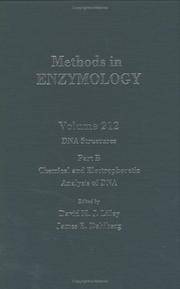 DNA Structures, Part B, Chemical and Electrophoretic Analysis of DNA : Volume 212 (Methods in...