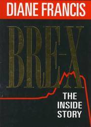 Bre-X : The Inside Story by Diane Francis