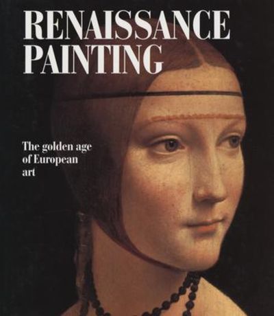 Renaissance Painting: The Golden Age of European Art