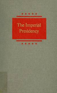 The Imperial Presidency [Hardcover] Schlesinger, Arthur M. Jr