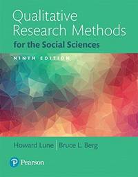 Qualitative Research Methods for the Social Sciences, Books a la Carte (9th Edition)